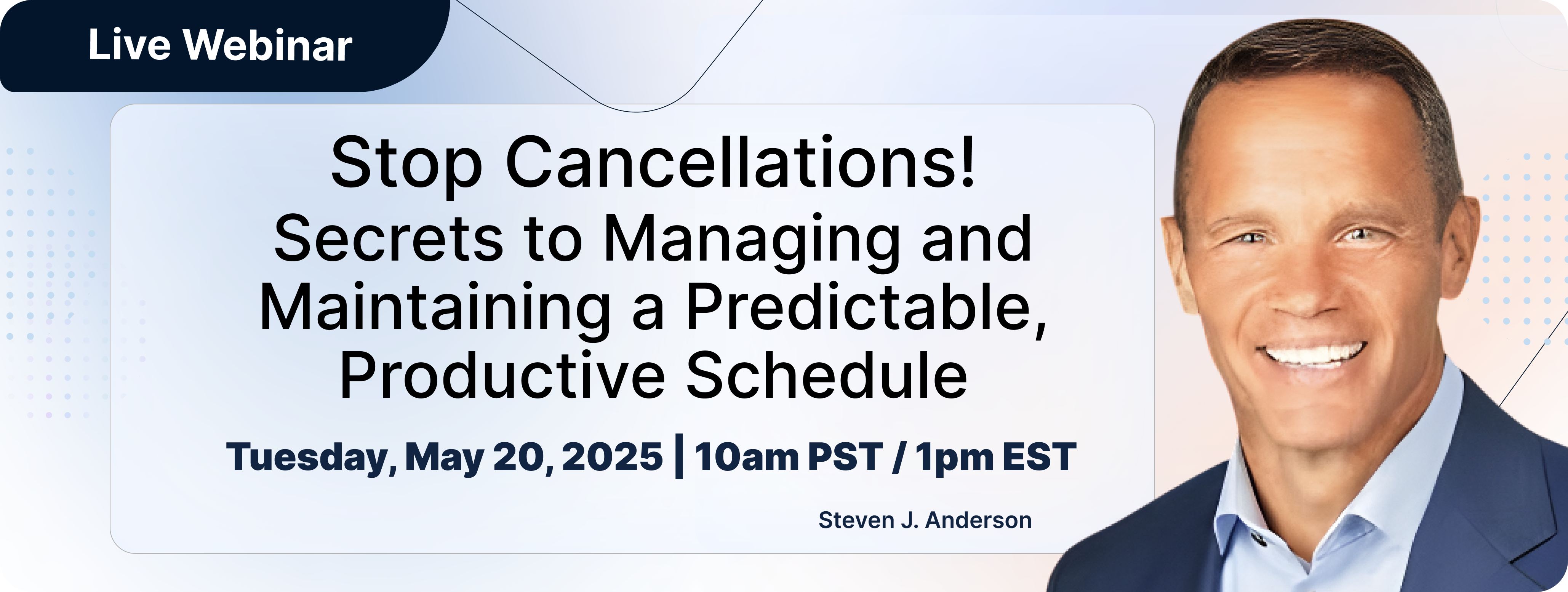 Stop Cancellations! Secrets to Managing and Maintaining a Predictable, Productive Schedule.-6